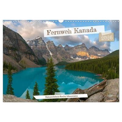 Fernweh Kanada - Naturerlebnis Rocky Mountains (Wandkalender 2026 DIN A3 quer), CALVENDO Monatskalender