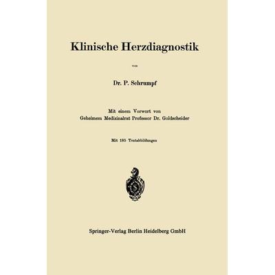 Klinische Herzdiagnostik, Taschenbuch von Pierre Schrumpf-Pierron,Alfred Goldscheider, Springer Berlin, 978-3-662-42150-5