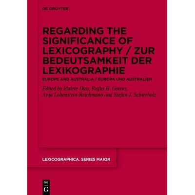 Regarding the Significance of Lexicography / Zur Bedeutsamkeit der Lexikographie, Gebundene Ausgabe von , De Gruyter, 978-3-11-914594-7