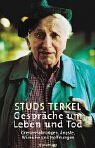 Studs Terkel - Gespräche um Leben und Tod: Spiritualität, Grenzerfahrungen, Ängste, Wünsche und Hoffnungen - Preis vom 30.09.2026 09:01:18 h