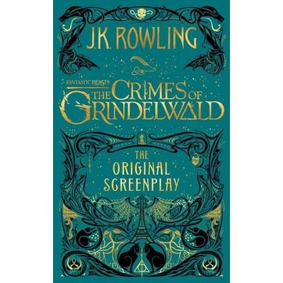 Fantastic Beasts: The Crimes of Grindelwald -- The Original Screenplay, Gebundene Ausgabe von J. K. Rowling, UK Books