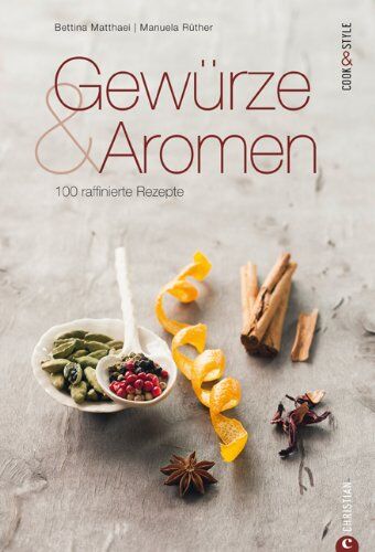 Bettina Matthaei - Gewürze und Aromen - 100 raffinierte Rezepte: Das Kochbuch zur orientalischen Küche. Raffinierte Alltagsküche mit Tipps rund um Gewürze und Aromen - Preis vom 11.10.2026 15:43:13 h