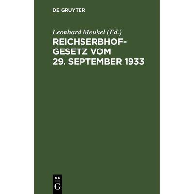 Reichserbhofgesetz vom 29. September 1933, Gebundene Ausgabe von , De Gruyter, 978-3-11-241351-7