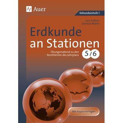 Erdkunde an Stationen 5-6, Geheftet von Lars Gellner,Daniela Müller, Auer Verlag in der AAP Lehrerwelt GmbH, 978-3-403-06247-9
