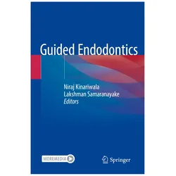 Guided Endodontics, Fachbücher von Lakshman Samaranayake, Niraj Kinariwala