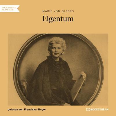 Eigentum - Marie Olfers, Audio, 9783991710196