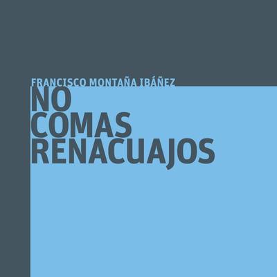 No comas renacuajos - Franciso Montaña, Audio, 9789178654345