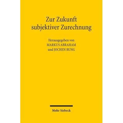 Zur Zukunft subjektiver Zurechnung, Taschenbuch von , Mohr Siebeck, 978-3-16-164619-5
