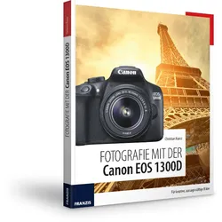Fotografie mit der Canon EOS 1300D