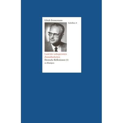Schriften / Land der unbegrenzten Zumutbarkeiten. Schriften 4, Gebundene Ausgabe von Ulrich Sonnemann, Zu Klampen Verlag, 978-3-934920-64-4