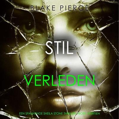Stil Verleden (Een Spannende Sheila Stone Thriller—Boek Veertien) - Blake Pierce, Audio, 9798261404842