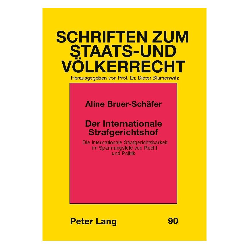 Peter Lang Der Internationale Strafgerichtshof (Deutsch, Softcover, Aline Bruer-Schäfer) (56033902)