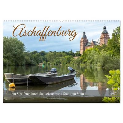 Aschaffenburg - Ein Streifzug durch die liebenswerte Stadt am Main (Wandkalender 2027 DIN A2 quer), CALVENDO Monatskalender