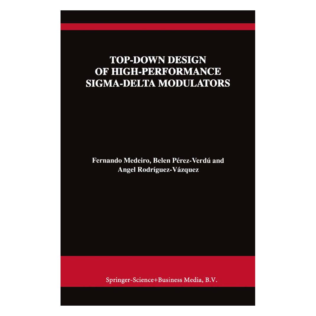 Springer Top-Down Design of High-Performance Sigma-Delta Modulators (Englisch, Softcover, Angel Rodriguez-Vazquez, Belen Perez Verd, Fernando Medeiro) (55381005)