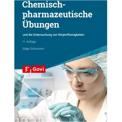 Chemisch-pharmazeutische Übungen und die Untersuchung von Körperflüssigkeiten, Fachbücher von Edgar Schumann