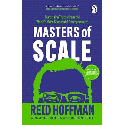 Masters of Scale, Taschenbuch von Reid Hoffman,June Cohen,Deron Triff, Transworld Publ. Ltd UK, 978-0-552-17829-7
