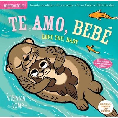 Indestructibles (the Original): Te Amo, Bebé / Love You, Baby, Taschenbuch von Pixton Amy, Workman, 978-1-5235-0988-1