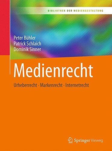 Peter Bühler - Medienrecht: Urheberrecht - Markenrecht - Internetrecht (Bibliothek der Mediengestaltung) - Preis vom 09.10.2026 07:28:09 h