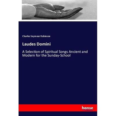 Laudes Domini, Taschenbuch von Charles Seymour Robinson, Hansebooks, 978-3-337-87598-5