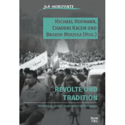 Revolte und Tradition, Taschenbuch von , Thelem, 978-3-945363-87-4