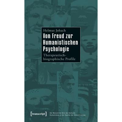 Von Freud zur Humanistischen Psychologie, Taschenbuch von Helmut Johach, Transcript, 978-3-8376-1294-3