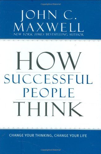 Maxwell, John C. - How Successful People Think: Change Your Thinking, Change Your Life - Preis vom 13.10.2026 19:28:25 h