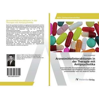 Arzneimittelinteraktionen in der Therapie mit Antipsychotika, Taschenbuch von Ulrich Schneeberger, AV Akademikerverlag, 978-3-639-47531-9