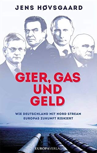 Jens Hovsgaard - Gier, Gas und Geld: Wie Deutschland mit Nord Stream Europas Zukunft riskiert - Preis vom 10.10.2026 11:48:34 h