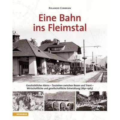 Eine Bahn ins Fleimstal, Gebundene Ausgabe von Rolando Cembran, Athesia-Tappeiner Verlag
