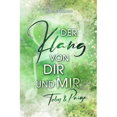 Der Klang von Dir und Mir, Taschenbuch von Anne Naumann, Tolino media, 978-3-7546-8965-3