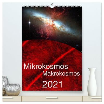 Mikrokosmos – Makrokosmos (hochwertiger Premium Wandkalender 2026 DIN A2 hoch), Kunstdruck in Hochglanz