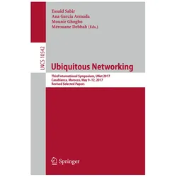Ubiquitous Networking, Fachbücher von Ana García Armada, Mounir Ghogho, Mérouane Debbah, Essaid Sabir, Ana Garca Armada