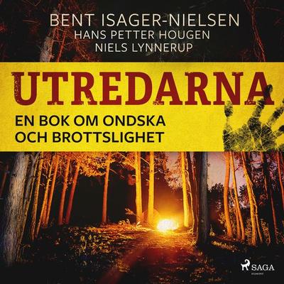 Utredarna – En bok om ondska och brottslighet - Bent Isager-Nielsen, Audio, 9788728420713