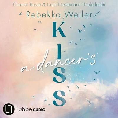 A Dancer's Kiss - Broken Artists, Teil 2 - Rebekka Weiler, Audio, 9783754020463