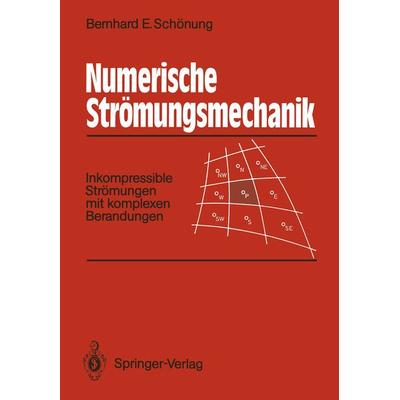 Numerische Strömungsmechanik, Taschenbuch von Bernhard E. Schönung, Springer Berlin, 978-3-540-53137-1
