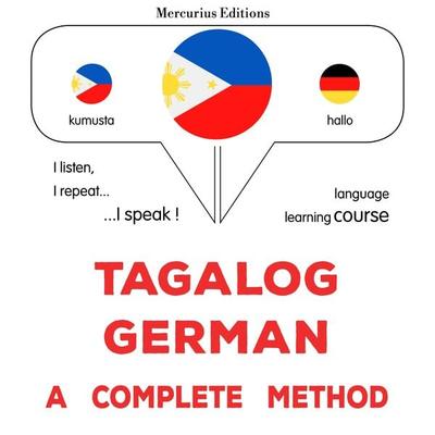 Tagalog - German : a complete method - James Gardner, Audio, 9782821175853