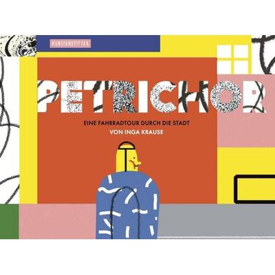 PETRICHOR, Gebundene Ausgabe von Inga Krause, Kunstanstifter GmbH & Co. KG, 978-3-948743-17-8