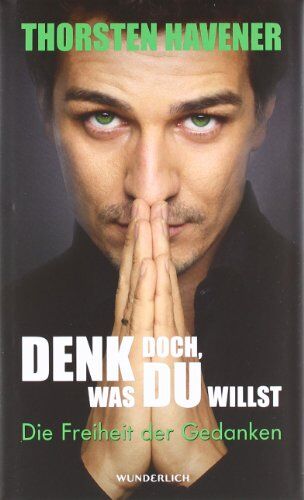 Thorsten Havener - Denk doch, was du willst: Die Freiheit der Gedanken - Preis vom 11.10.2026 03:10:56 h