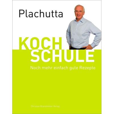 Plachutta Kochschule 2, Gebundene Ausgabe von Ewald Plachutta, Brandstätter Verlag, 978-3-85033-226-2
