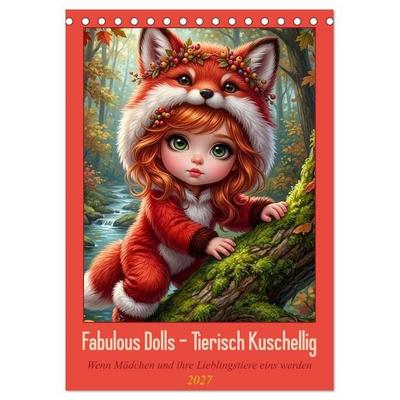 Fabulous Dolls - Tierisch Kuschellig (Tischkalender 2027 DIN A5 hoch), CALVENDO Monatskalender
