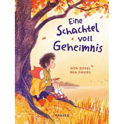 Eine Schachtel voll Geheimnis, Gebundene Ausgabe von Dita Zipfel,Bea Davies, Carl Hanser, 978-3-446-28447-0