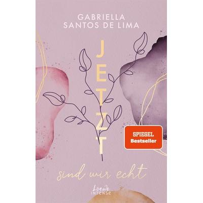 Jetzt sind wir echt (Jetzt-Trilogie, Band 1), Taschenbuch von Gabriella Santos de Lima, Loewe