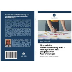Finanzielle Risikobewertung und -management mit progressiven Anwendungen, Fachbücher von Vojo Bubevski