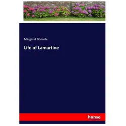 Life of Lamartine, Belletristik von Margaret Domvile