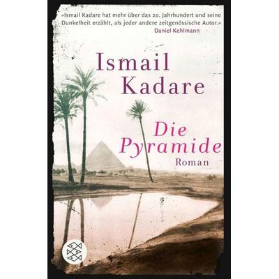 Die Pyramide, Taschenbuch von Ismail Kadare, Fischer Taschenbuch Verlag, 978-3-596-19127-7