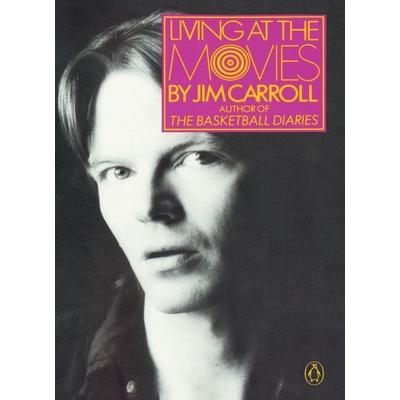 Living at the Movies, Taschenbuch von Jim Carroll, Penguin Books USA, 978-0-14-042290-0
