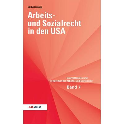 Arbeits- und Sozialrecht in den USA, Taschenbuch von , ÖGB Verlag, 978-3-99046-509-7
