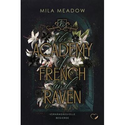 The Academy of French and Raven, Taschenbuch von Mila Meadow, Nova MD, 978-3-9894209-1-5