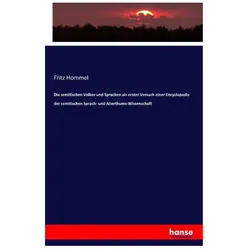 Die semitischen Volker und Sprachen als erster Versuch einer Encyclopadie der semitischen Sprach- un, Fachbücher von Fritz Hommel