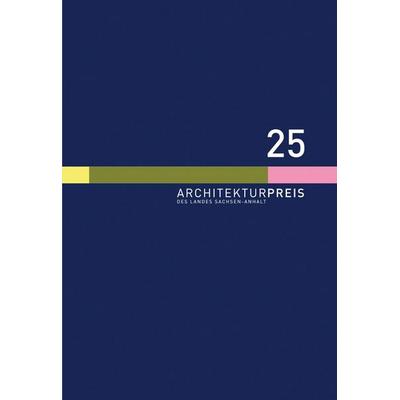 Architekturpreis des Landes Sachsen-Anhalt 2025, Gebundene Ausgabe von , Michael Imhof Verlag, 978-3-7319-1625-3